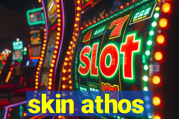 skin athos